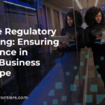 Effective Regulatory Monitoring: Ensuring Compliance in Today’s Business Landscape