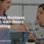 Maximizing Business Potential with React JS Consulting