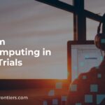 Quantum Supercomputing in Clinical Trials