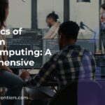 The Basics of Quantum Supercomputing: A Comprehensive Guide