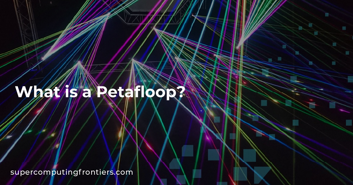 What is a Petafloop?