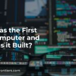 What Was the First Supercomputer and Why Was it Built?