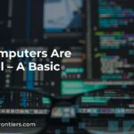 Why Computers Are Powerful – A Basic Guide