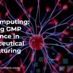 Supercomputing: Fortifying GMP Compliance in Pharmaceutical Manufacturing