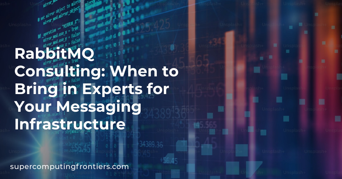 RabbitMQ Consulting: When to Bring in Experts for Your Messaging Infrastructure