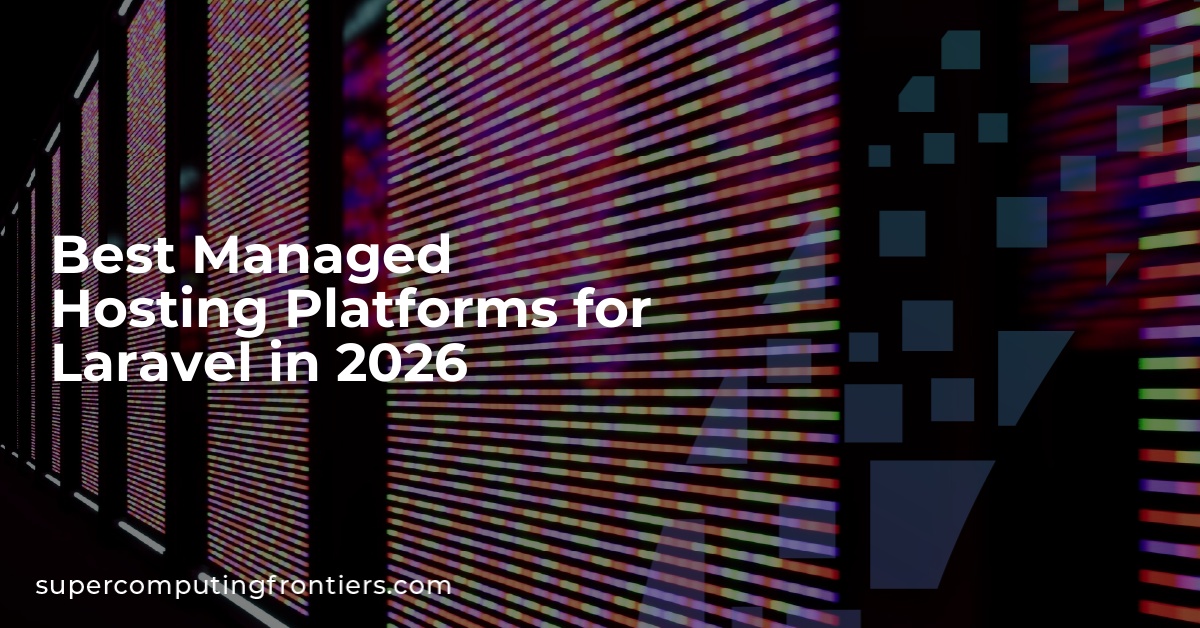 Best Managed Hosting Platforms for Laravel in 2026